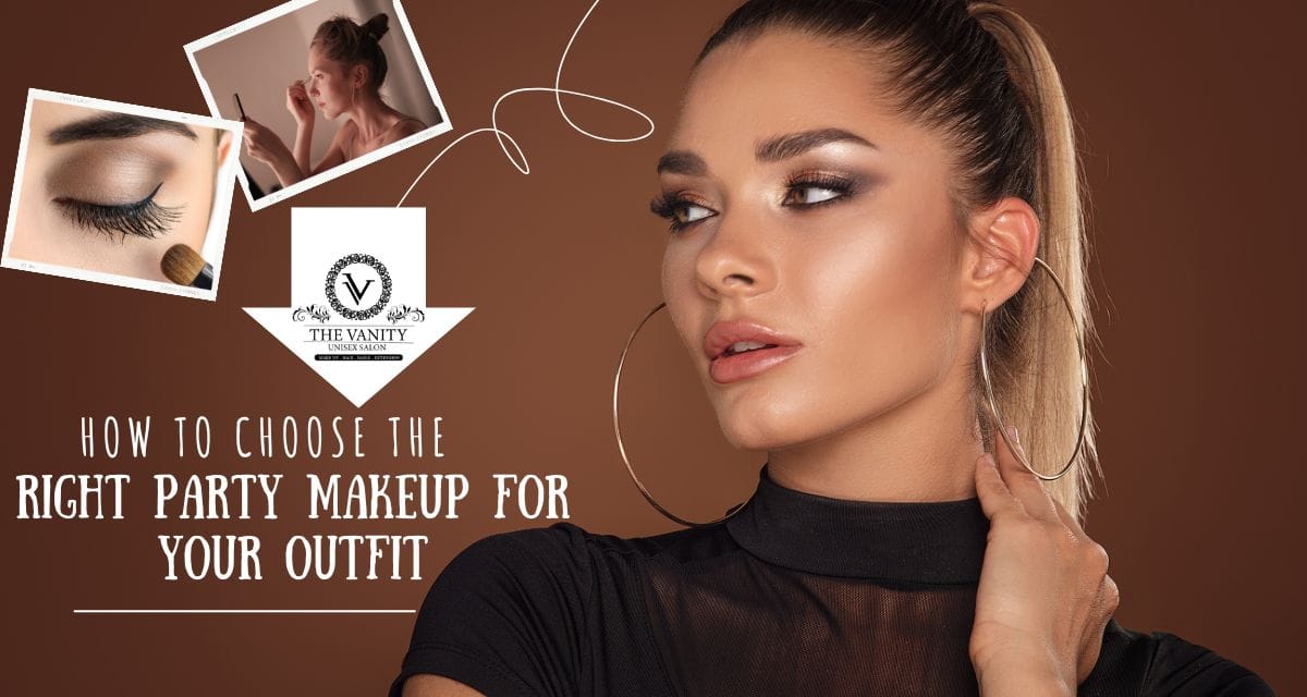 Choose Right Party Makeup for Your Outfit?