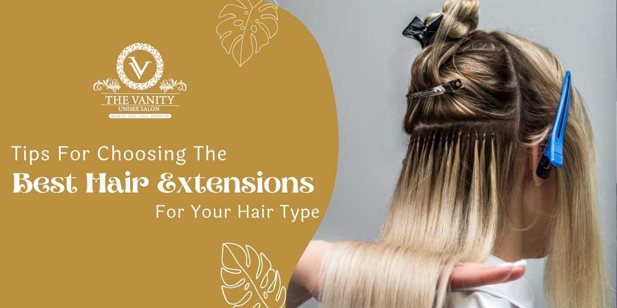Tips for Choosing the Best Hair Extensions for Your Hair Type