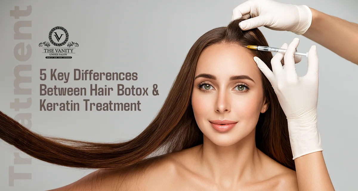 Key Differences Between Hair Botox and Keratin Treatment