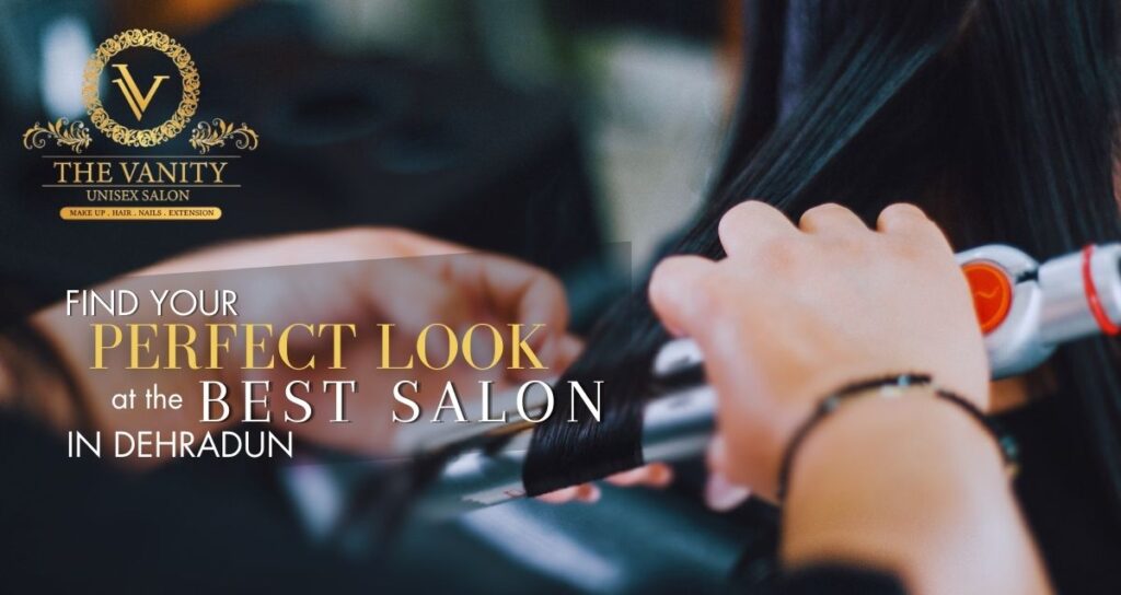 Best Salon in Dehradun