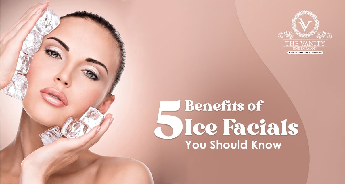 5 Benefits of Ice Facials You Should Know