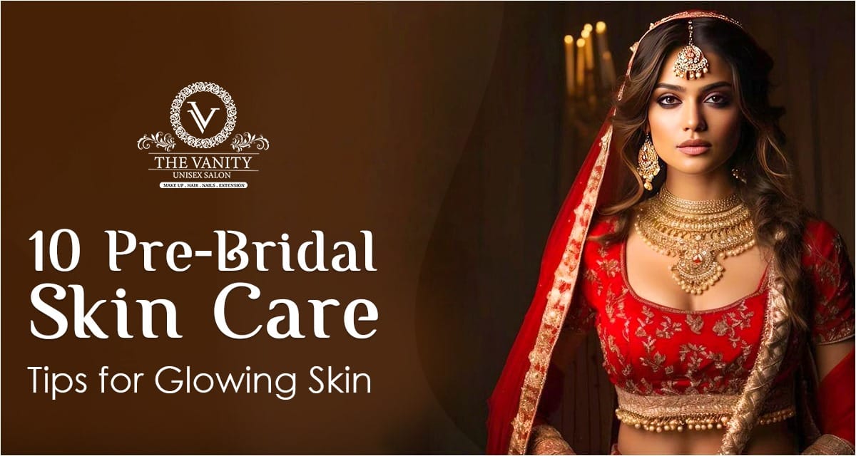 pre bridal skin care tips