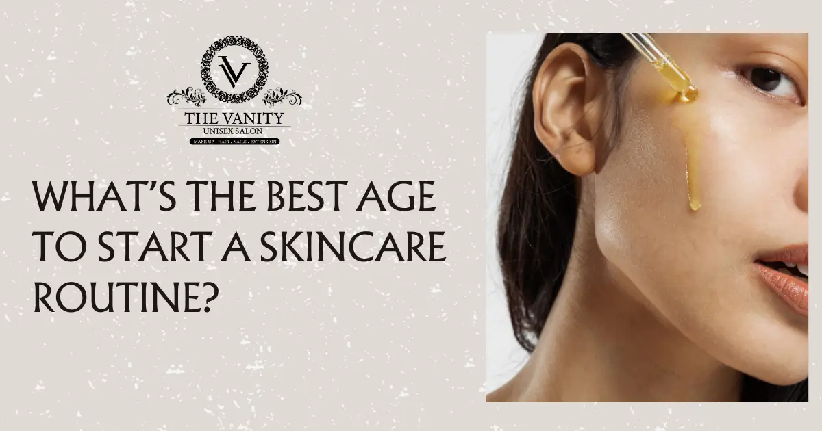 Best Age to Start a Skincare Routine